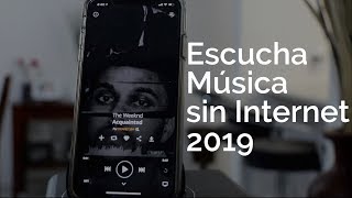 ESCUCHA MÚSICA SIN INTERNET 2019