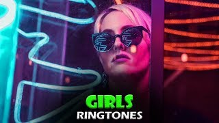 Top 5 Best Girls Ringtones 2019 | With Download Links