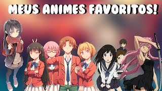 MEUS 5 ANIMES FAVORITOS!