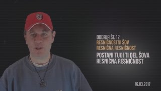 Postani tudi ti del šova Resnična resničnost 16.03.2017