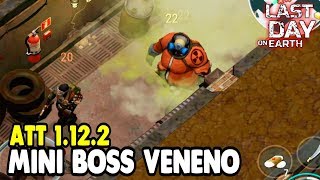 MINI BOSS VENENO PORÕES ATUALIZAÇÃO 1.12.2 - Last Day On Earth