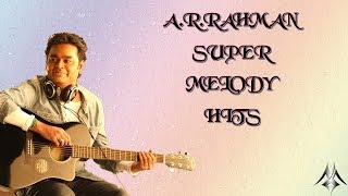 A .R. Rahman Super Melody Hits // ஏ.ஆர்.ரஹ்மான் தமிழ் பட மெலோடி ஹிட்ஸ்//Audio//Jukebox