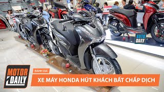 Bất chấp đại dịch và có lúc đội giá lên đến 40 triệu, xe máy Honda vẫn hút khách |Motordaily.vn|