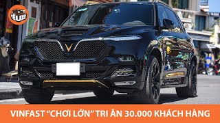 VinFast "tung chiêu độc" tri ân hơn 30.000 khách hàng - CÓ MỘT KHÔNG HAI