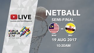 Netball Semi-final Malaysia ?? vs ?? Brunei | 29th SEA Games 2017