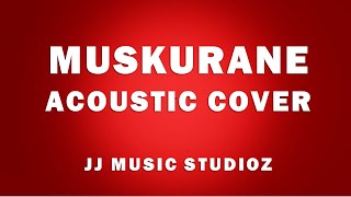 Muskurane (cover) - Citylights | Rohan | Jos Jossey | JJ Music studioz