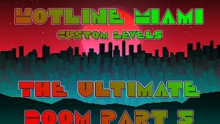 The Ultimate Doom v1.2 (Processing) - Hotline Miami 2 Custom Levels
