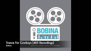 Bobina - Trance For Cowboys [405 Recordings]