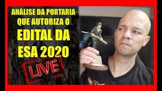 EDITAL DA ESA 2020 AUTORIZADO - LIVE Especial de análise da portaria que autoriza o concurso da ESA