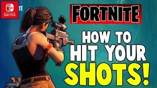 How To Hit Your Shots On Switch!! - Fortnite Battle Royale (Nintendo Switch)
