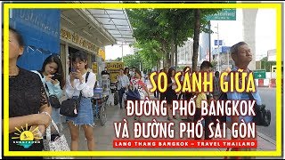 So Sánh Giữa Đường Phố Bangkok và Đường Phố Sài gòn | lang thang bangkok | travel thailand