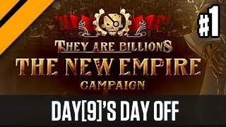Day[9]'s Day Off - They Are Billions Campaign P1