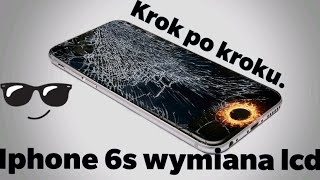 Wymiana lcd w iphonie 6s - krok po kroku w full HD 60fps