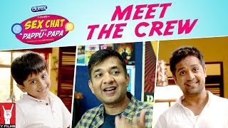 The Crew of Se× Chat with Pappu & Papa | Sex Education