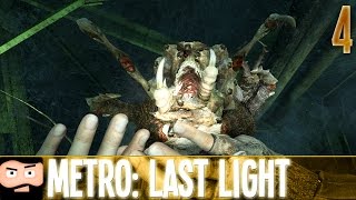 I Hate Spider Scorpion Things! | Metro: Last Light Redux | Gameplay / Let's Play - 4