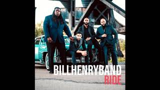( Slow Down )  Bill Henry Band