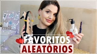 FAVORITOS DE BELEZA E ALEATÓRIOS