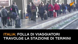 Italia: folla di viaggiatori travolge la stazione di Termini