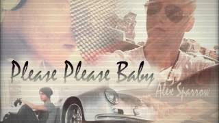 Alex Sparrow (Алексей Воробьев) - Please Please Baby (OST "ДеФФчонки")
