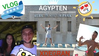 VLOG Urlaub Ägypten "Albatros Aqua Park" | xDeGran
