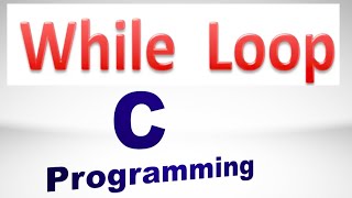 While Loop in C Programming Language |While Loop in C | While Loop in C in Hindi |While Loop Example