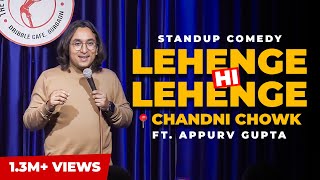Chandni Chowk - Stand Up Comedy by Appurv Gupta aka GuptaJi