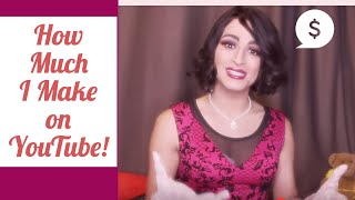 How Much Money I Make on Youtube -- Crossdresser Edition