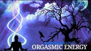 ORGASMIC ENERGY
