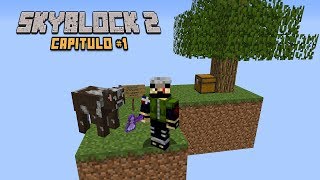 NUEVA SERIE SKYBLOCK 2 CAPITULO #1 REGRESAMOS A LA MEJOR SERIE DE MINECRAFT