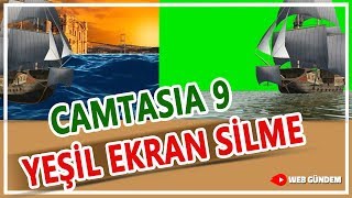 Camtasia studio 9 Yeşil ekran Silme ve Efekt Uygulama