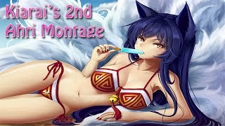 Kiarai's 2nd Ahri Montage