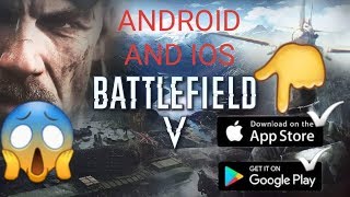BATTLEFIELD  V DOWNLOAD ANDROID AND IOS DEVICES ?
