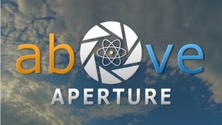 Above Aperture part 4 (Portal 2)
