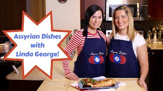 Assyrian Dishes with Linda George!