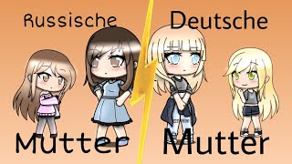 Russische Mutter VS Deutsche Mutter  |Gacha Life Deutsch|