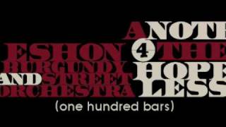 eshon burgundy- Anote 4the hopeless 100Bars pd.by StreetOrchestra