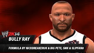 WWE 2K14: Bully Ray CAW Formula By NickBreakerUK & Big Pete, SMK & Slipfan8