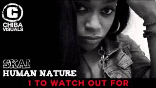 SKAI - HUMAN NATURE [1 TO WATCH OUT FOR]