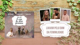 Oração - Louvor pelo dom da feminilidade - Pe. Adriano Zandoná e Adriana Arydes