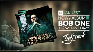 Bob One - 05 Jak jest (Twój ruch LP)