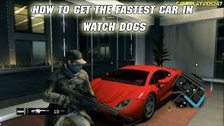 Watch Dogs: HOW TO GET FREE FAST CAR IN WATCH DOGS! - Unlock "Watch Dogs Fastest Car Guide" - GPV247