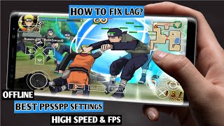 How to fix lag Naruto Shippuden Ultimate Ninja Impact Best PPSSPP Settings Using PPSSPP V.1.7.5