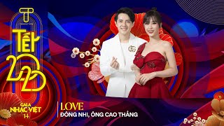 [Hit Valentine 2020] Love - Đông Nhi, Ông Cao Thắng | Gala Nhạc Việt 14 (Official)