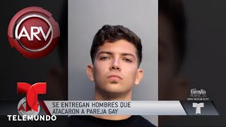 Se entregaron los hombres que golpearon a pareja gay | Al Rojo Vivo | Telemundo