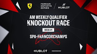 Ferrari Hublot Esports Series - AM Qualifiers Knockout Race - Week #1