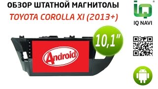 Обзор автомагнитолы IQ NAVI T44-2905 Toyota Corolla XI (2013+) 10" FULL TOUCH (Android 4.4.x)