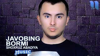 Shoxruz (Abadiya) - Javobing bormi | Шохруз (Абадия) - Жавобинг борми (music version)