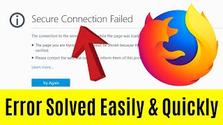 Fix Secure Connection Failed Error in Mozilla Firefox | Really Easy & Quick Way