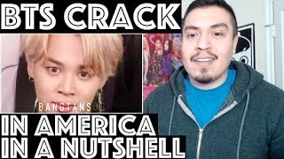 BTS CRACK - In America In a nutshell REACTION
