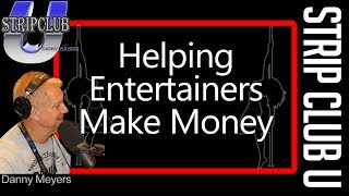 Helping Entertainers make money - Strip Club U